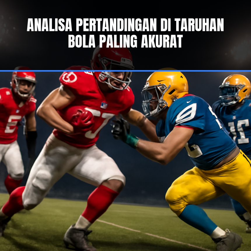 Analisa pertandingan bola paling akurat