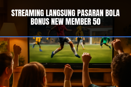 bonus new member 50 untuk pasaran bola