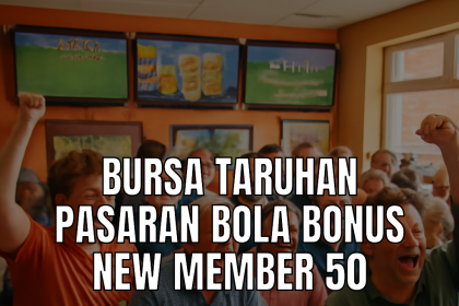 bursa taruhan pasaran bola bonus