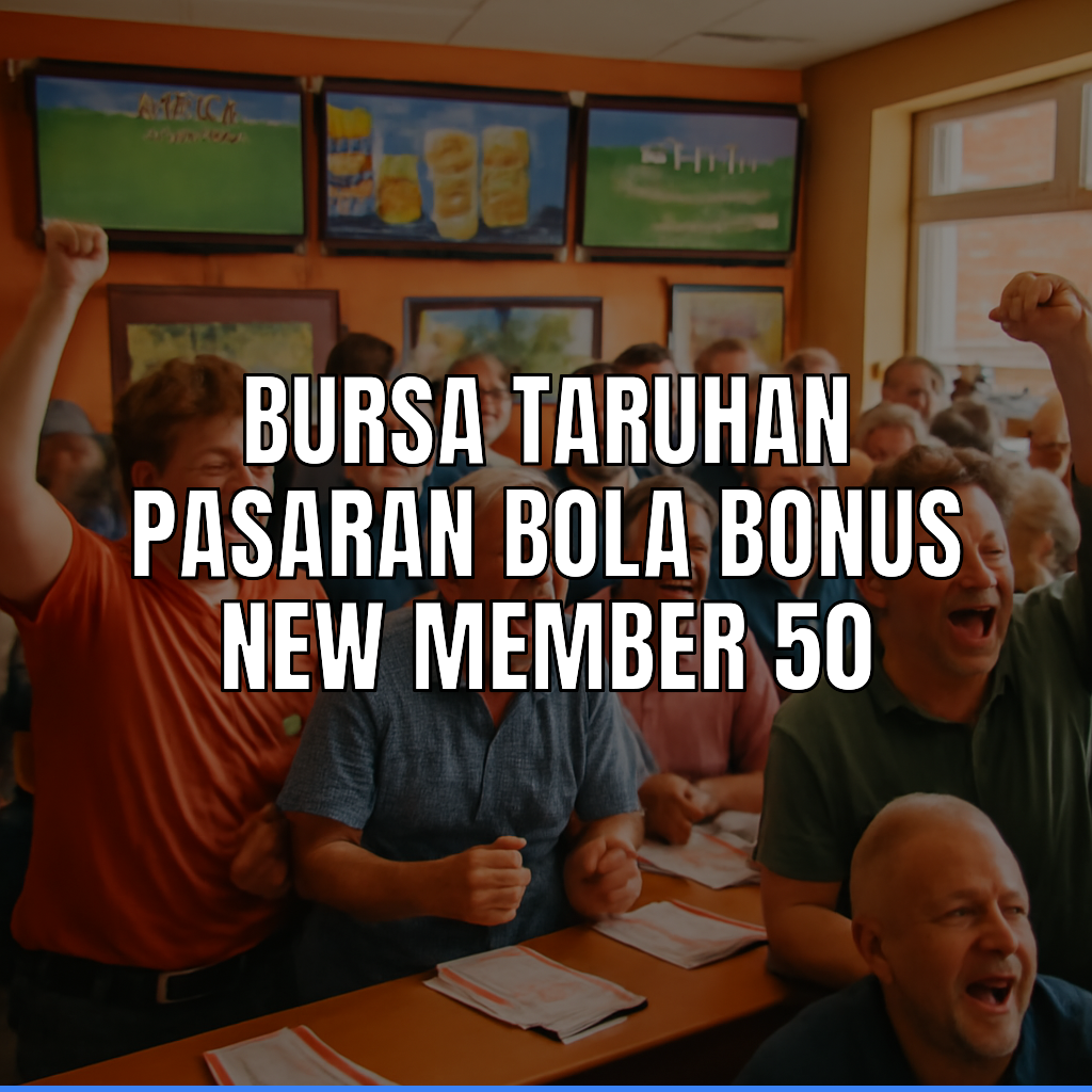 bursa taruhan pasaran bola bonus