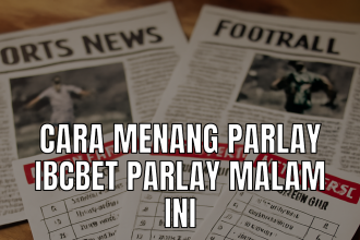 Menang Parlay Ibcbet - Strategi Taruhan Olahraga