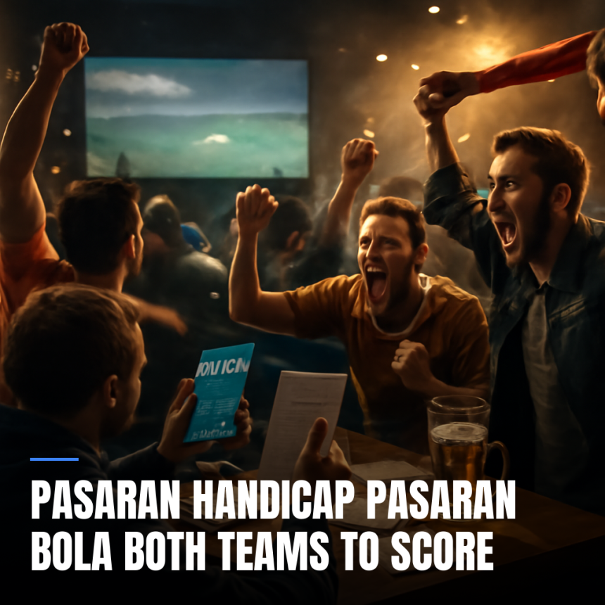 pasaran handicap bola Both Teams To Score