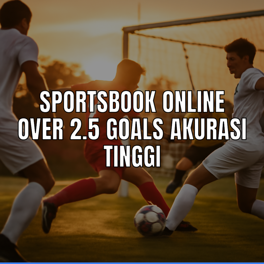 strategi sportsbook online over 2.5 goals